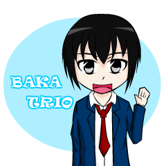 [LINEスタンプ] Baka Trio 