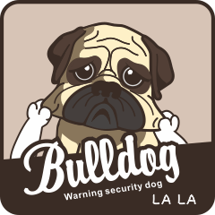 [LINEスタンプ] Warning security dog_Bulldog LA LA